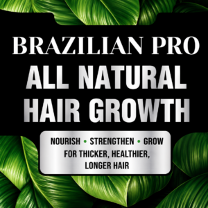 Brazilian Pro Hair Growth natural hair support supplement
